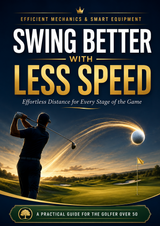 Swing Better With Less Speed